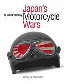 Japan's Motorcycle Wars: An Industry History (ISBN: 9780774814546)