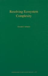 Resolving Ecosystem Complexity (ISBN: 9780691128498)