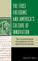 The First Freedoms and America's Culture of Innovation: The Constitutional Foundations of the Aspirational Society (ISBN: 9781442225879)