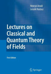 Lectures on Classical and Quantum Theory of Fields - Leszek Hadasz (ISBN: 9783642422621)