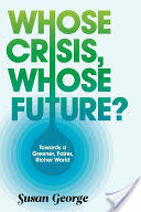 Whose Crisis Whose Future? (ISBN: 9780745651378)