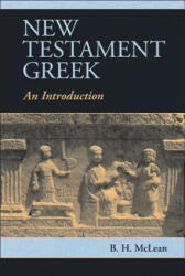 New Testament Greek - B. H. McLean (ISBN: 9781107003521)