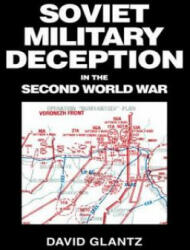 Soviet Military Deception in the Second World War - David M. Glantz (ISBN: 9780415408592)