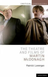 Theatre and Films of Martin McDonagh - Patrick Lonergan (ISBN: 9781408136119)