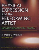 Physical Expression and the Performing Artist: Moving Beyond the Plateau (ISBN: 9780472034161)