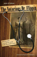 The Notorious Dr. Flippin: Abortion and Consequence in the Early Twentieth Century (ISBN: 9780896726758)