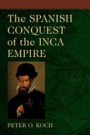 The Spanish Conquest of the Inca Empire (ISBN: 9780786430536)