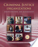 Criminal Justice Organizations: Administration and Management (ISBN: 9781285459011)