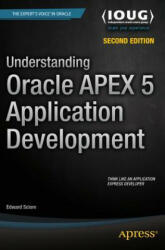 Understanding Oracle APEX 5 Application Development - Edward Sciore (ISBN: 9781484209905)