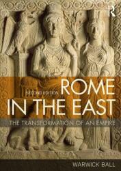 Rome in the East - Warwick Ball (ISBN: 9780415717779)
