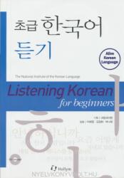 Listening Korean For Beginners (with Cd) - Haiyoung Lee, Chunghwa Kim, Naree Park, National Institute of the Korean Language (ISBN: 9781565912472)