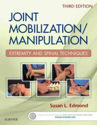Joint Mobilization/Manipulation - Susan L. Edmond (ISBN: 9780323294690)