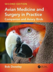 Avian Medicine and Surgery in Practice - Bob Doneley (ISBN: 9781482260205)