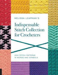 Melissa Leapman's Indispensable Stitch Collection for Crocheters - Melissa Leapman (ISBN: 9781589239296)