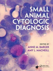 Small Animal Cytologic Diagnosis (ISBN: 9781482225754)