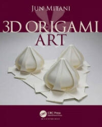 3D Origami Art - Jun Mitani (ISBN: 9781498765343)