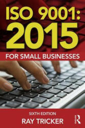 ISO 9001: 2015 for Small Businesses - Ray Tricker (ISBN: 9781138025837)