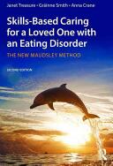 Skills-based Caring for a Loved One with an Eating Disorder: The New Maudsley Method (ISBN: 9781138826632)