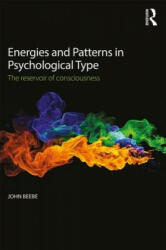 Energies and Patterns in Psychological Type - John Beebe (ISBN: 9781138922280)