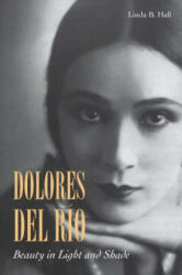 Dolores del Rio - Linda Hall (ISBN: 9780804799461)