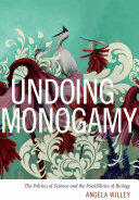 Undoing Monogamy: The Politics of Science and the Possibilities of Biology (ISBN: 9780822361596)