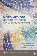 Using Mixed Methods Research Synthesis for Literature Reviews (ISBN: 9781483358291)
