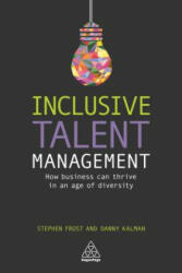Inclusive Talent Management - Stephen Frost, Danny Kalman (ISBN: 9780749475871)