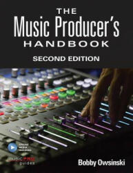 Music Producer's Handbook - Bobby Owsinski (ISBN: 9781495045226)