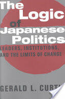 The Logic of Japanese Politics: Leaders Institutions and the Limits of Change (ISBN: 9780231108430)