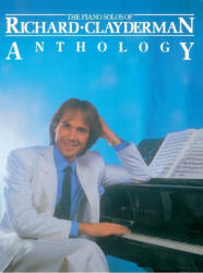 Richard Clayderman - Anthology: Piano Solo (ISBN: 9780825610554)