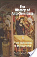 The History of Anti-Semitism Volume 2: From Mohammed to the Marranos (ISBN: 9780812218640)