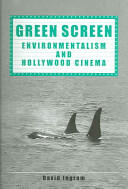 Green Screen: Environmentalism and Hollywood Cinema (ISBN: 9780859896092)