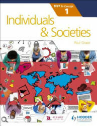 Individuals and Societies for the IB MYP 1 - Paul Grace (ISBN: 9781471879364)