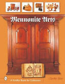 Mennonite Arts (ISBN: 9780764314148)