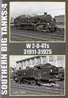 Southern Big Tanks - W 2-6-4Ts : 31911-31925 (ISBN: 9781906919979)