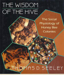Wisdom of the Hive - Thomas D. Seeley (ISBN: 9780674953765)