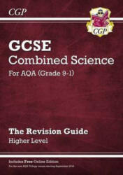 GCSE Combined Science AQA Revision Guide - Higher includes Online Edition, Videos & Quizzes - CGP Books (ISBN: 9781782945598)