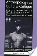 Anthropology as Cultural Critique: An Experimental Moment in the Human Sciences (ISBN: 9780226504506)