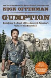 Gumption: Relighting the Torch of Freedom with America's Gutsiest Troublemakers (ISBN: 9780451473011)