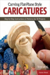 Carving Flat-Plane Style Caricatures - Harley Refsal (ISBN: 9781565238589)