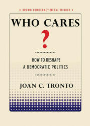 Who Cares? - Joan C. Tronto (ISBN: 9781501702747)