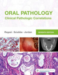 Oral Pathology - Joseph A. Regezi, James J. Sciubba, Jordan, Richard C. K. , DDS, PhD, MSc, FRCD, DipOPath (ISBN: 9780323297684)