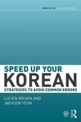 Speed up your Korean - Lucien Brown (ISBN: 9780415645041)