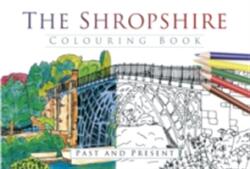 The Shropshire Colouring Book: Past and Present (ISBN: 9780750968089)
