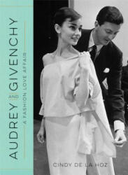 Audrey and Givenchy - Cindy De La Hoz (ISBN: 9780762460175)