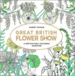 Great British Flower Show - Harriet Popham (ISBN: 9780008182342)