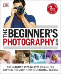 Beginner's Photography Guide - DK (ISBN: 9780241241271)