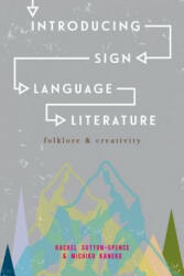 Introducing Sign Language Literature - Rachel Sutton-Spence (ISBN: 9781137363817)