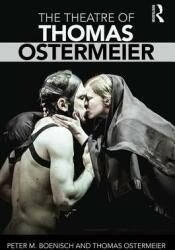 The Theatre of Thomas Ostermeier (ISBN: 9781138914476)