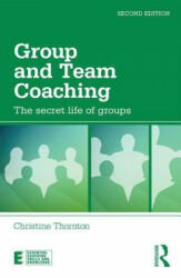 Group and Team Coaching: The secret life of groups (ISBN: 9781138923584)